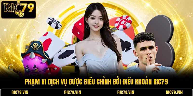 Phạm vi dịch vụ được điều chỉnh bởi điều khoản RIC79