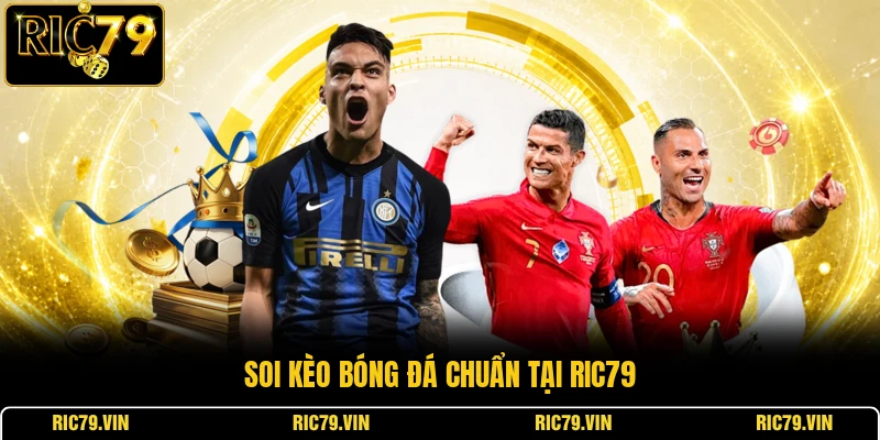 Soi kèo bóng đá chuẩn tại RIC79