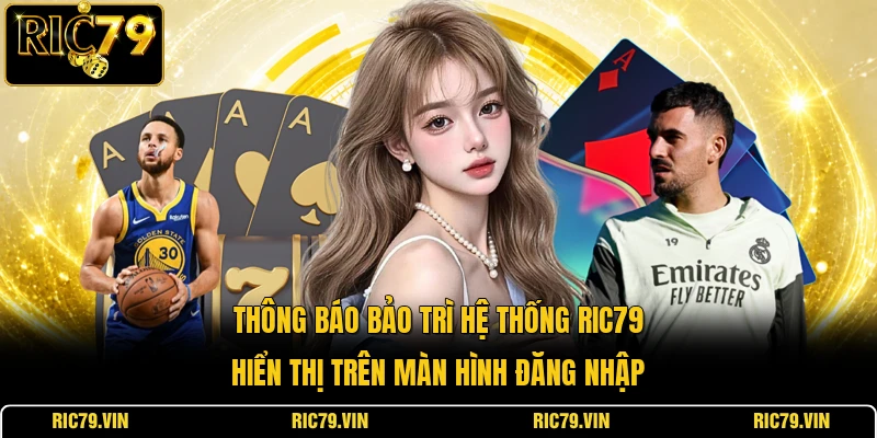Thông báo bảo trì hệ thống RIC79 hiển thị trên màn hình đăng nhập