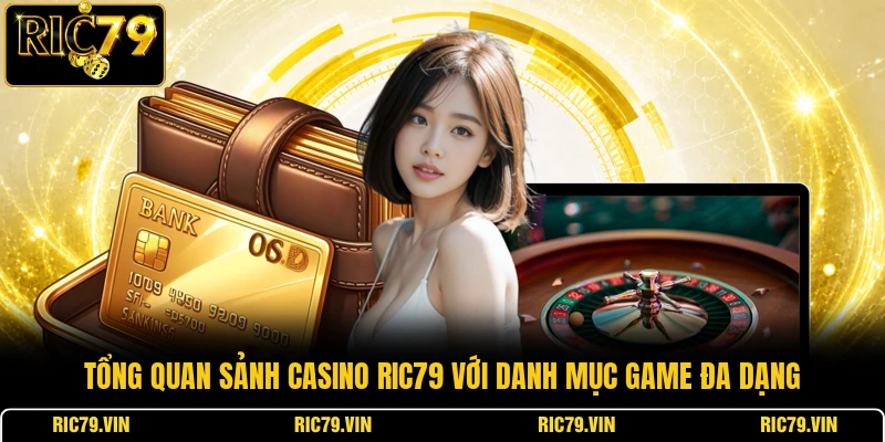 Tổng quan sảnh casino RIC79 với danh mục game đa dạng